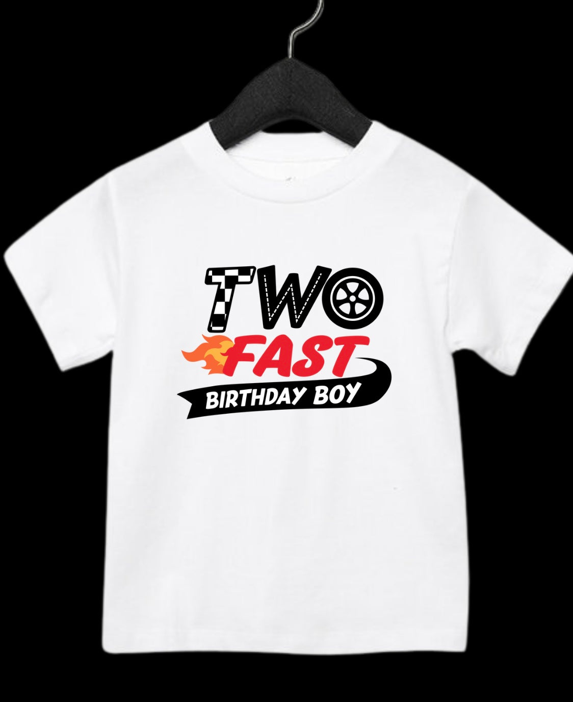 “Two Fast” Birthday Tee (MTO)