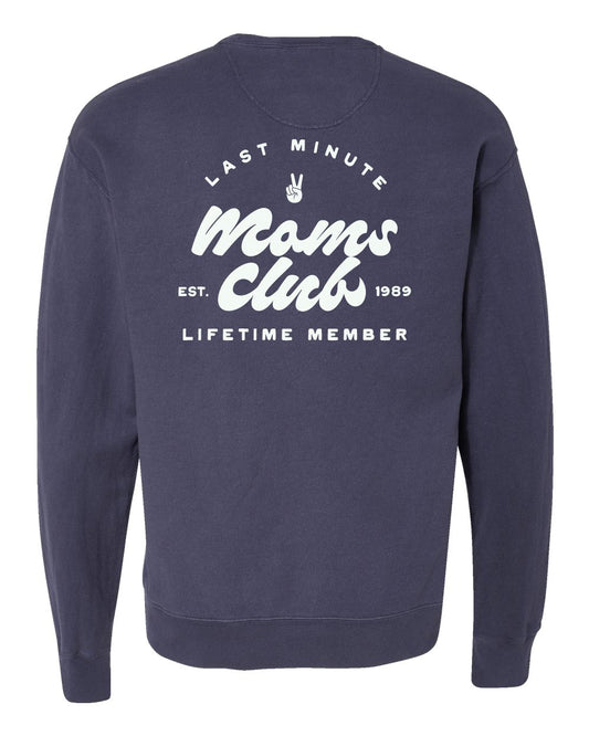 Last Minute Moms Club Pullover Sweatshirt - Mack & Harvie